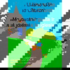 I Like to Go to Church / Me gusta ir a la iglesia