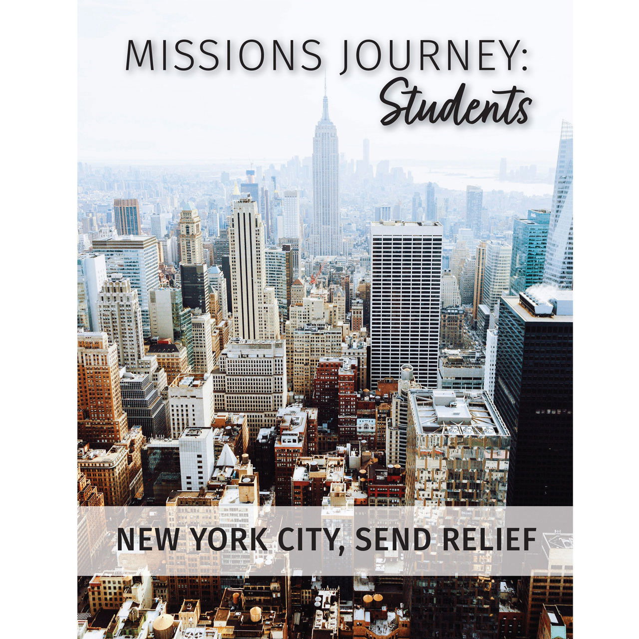 Missions Journey: Students — New York City: Send Relief