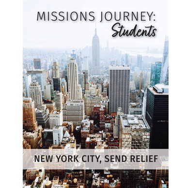 Missions Journey: Students — New York City: Send Relief