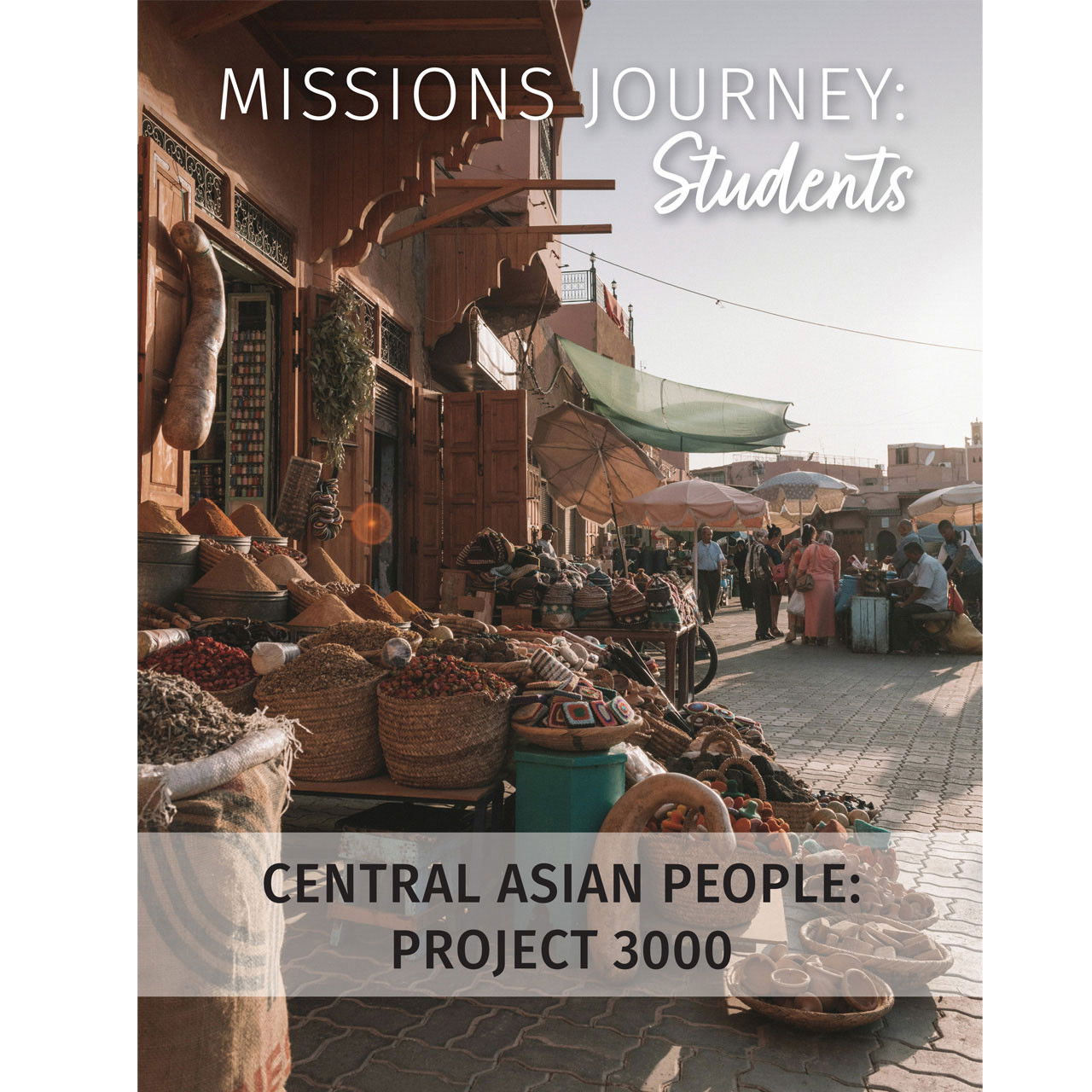 Missions Journey: Students — Central Asian People: Project 3000