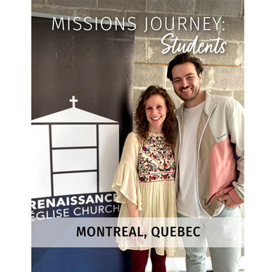 Missions Journey: Students Montreal, Quebec