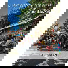 Missions Journey: Students Caribbean