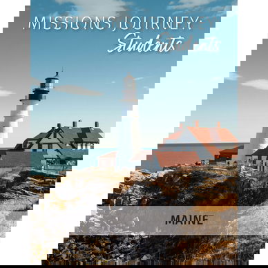 Missions Journey: Students — Maine