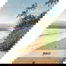 Missions Journey: Students — Maui