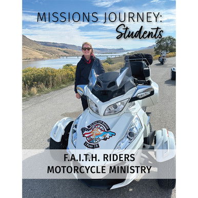 Missions Journey: Students FAITH Riders Motorcycle Ministry DISCONTINUED