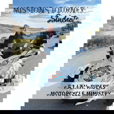 Missions Journey: Students FAITH Riders Motorcycle Ministry