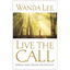 Live the Call: Embrace God's Design for Your Life