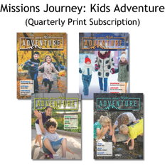 Missions Journey: Kids Adventure (Print Subscription) Missions Journey: Kids Adventure (Print Subscription)