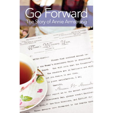 Go Forward: The Story of Annie Armstrong