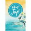 What Joy! How to Stay and Not Flee