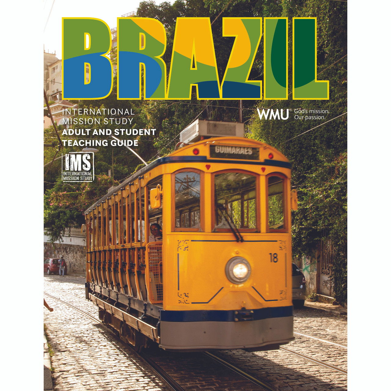 International Mission Study: Brazil Adult and Student Teaching Guide