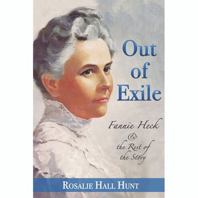 Out of Exile: Fannie Heck and the Rest of the Story