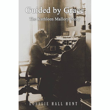Guided by Grace: The Kathleen Mallory Story
