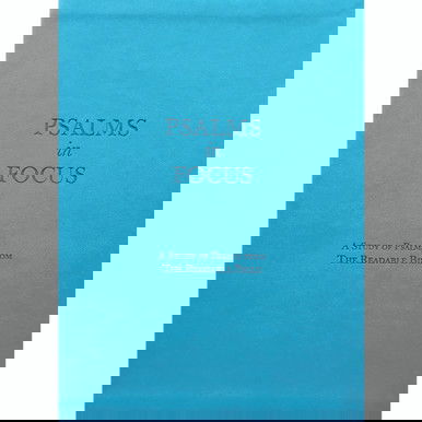 Psalms in Focus: A Study of the Psalms from the Readable Bible