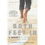 Both Feet In: A Journey to Surrender, Sacrifice, and Service