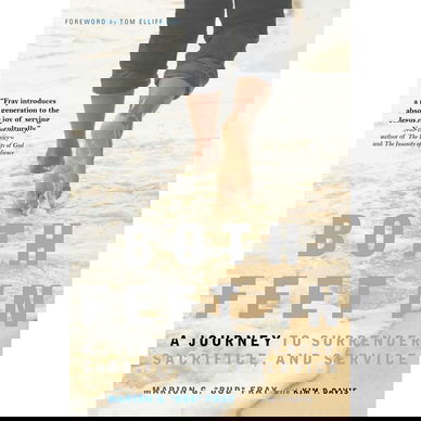 Both Feet In: A Journey to Surrender, Sacrifice, and Service