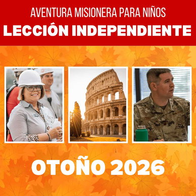 Otoño 2026 Aventura misionera para niños: Lección independiente