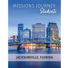 Missions Journey: Students — Jacksonville, Florida