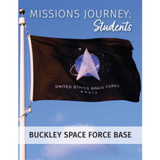 Missions Journey: Students — Buckley Space Force Base