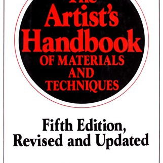 The Artist's Handbook of Materials and Techniques Book The Artist's Handbook of Materials and Techniques Book