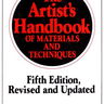 The Artist's Handbook of Materials and Techniques Book The Artist's Handbook of Materials and Techniques Book