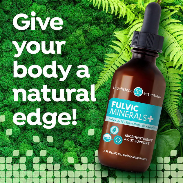 Fulvic Minerals+ Natural Edge Fulvic Minerals+ Natural Edge